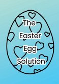 The Easter Egg Solution The Easter Egg Solution