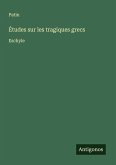 Études sur les tragiques grecs Études sur les tragiques grecs