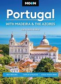 Moon Portugal: With Madeira & the Azores Moon Portugal: With Madeira & the Azores