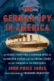 The German Spy in America The German Spy in America
