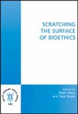 Scratching the Surface of Bioethics Scratching the Surface of Bioethics