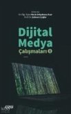 Dijital Medya Calismalari 1 Dijital Medya Calismalari 1