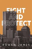 Fight and Protect Fight and Protect