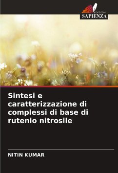 Sintesi e caratterizzazione di complessi di base di rutenio nitrosile - Kumar, Nitin