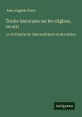 Études historiques sur les religions, les arts Études historiques sur les religions, les arts