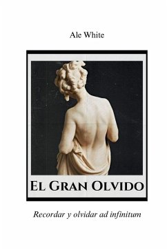 Cover El Gran Olvido.Recordar y olvidar ad infinitum