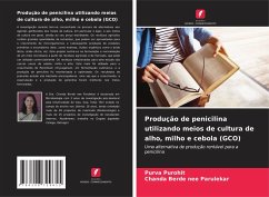 Produção de penicilina utilizando meios de cultura de alho, milho e cebola (GCO) - Purohit, Purva; Berde nee Parulekar, Chanda