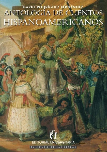 Antolog a de Cuentos Hispanoamericanos Antolog a de Cuentos Hispanoamericanos