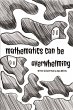 Mathematics can Be Overwhelming - Bild 1