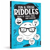 Fun and Fresh Riddles Book of Jokes, Puns, and Wisdom Fun and Fresh Riddles Book of Jokes, Puns, and Wisdom
