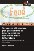 Sicurezza alimentare per gli studenti di infermieristica: Revisione della letteratura