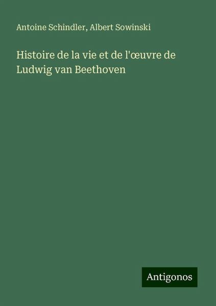 Histoire de la vie et de l'¿uvre de Ludwig van Beethoven Histoire de la vie et de l'¿uvre de Ludwig van Beethoven