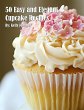 50 Easy and Elegant Cupcake Recipes for... - Bild 1