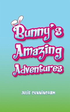 Cover Bunny s Amazing Adventures