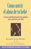 Cómo nutrir el alma de tu bebé Cómo nutrir el alma de tu bebé