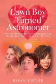 LAWN BOY TURNED ASTRONOMER LAWN BOY TURNED ASTRONOMER