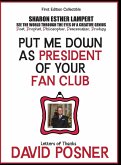 Put Me Down as President of Your Fan Club Put Me Down as President of Your Fan Club
