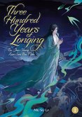 Three Hundred Years of Longing: Bu Jian Shang Xian San Bai Nian (Novel) Vol. 1 Three Hundred Years of Longing: Bu Jian Shang Xian San Bai Nian (Novel) Vol. 1