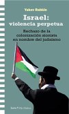 Israel: violencia perpetua Israel: violencia perpetua