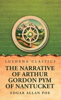 The Narrative of Arthur Gordon Pym of Nantucket - Edgar Allan Poe
