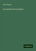 Les mystères de la maison Les mystères de la maison