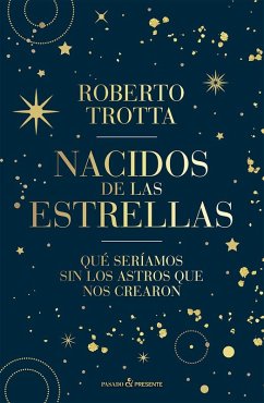 NACIDOS DE LAS ESTRELLAS NACIDOS DE LAS ESTRELLAS