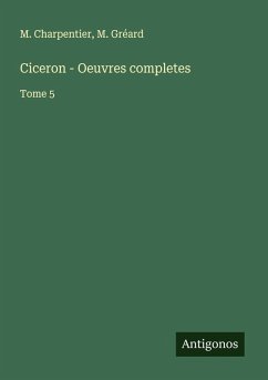 Ciceron - Oeuvres completes - Charpentier, M.; Gréard, M.