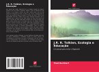 J.R. R. Tolkien, Ecologia e Educação J.R. R. Tolkien, Ecologia e Educação