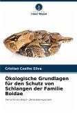 Ökologische Grundlagen für den Schutz von Schlangen der Familie Boidae Ökologische Grundlagen für den Schutz von Schlangen der Familie Boidae