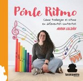 PÓNLE TIEMPO: CÓMO TRABAJAR EL RITMO EN DIFERENTES CONTEXTOS