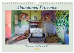 Abandoned Provence (Wall Calendar 2026 DIN A4 landscape), CALVENDO 12 Month Wall Calendar