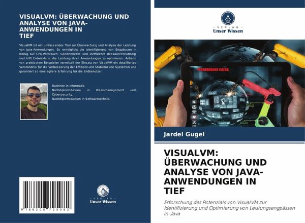VISUALVM: ÜBERWACHUNG UND ANALYSE VON JAVA-ANWENDUNGEN IN TIEF VISUALVM: ÜBERWACHUNG UND ANALYSE VON JAVA-ANWENDUNGEN IN TIEF
