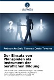 Der Einsatz von Planspielen als Instrument der beruflichen Bildung