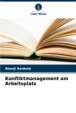 Konfliktmanagement am Arbeitsplatz Konfliktmanagement am Arbeitsplatz