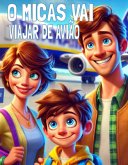 O Micas Vai Viajar de Avião O Micas Vai Viajar de Avião