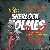 Nils Noirs Sherlock Holmes, Staffel 4 Folge 2: The Return of Bunnyman & Puddle Duck (MP3-Download) Nils Noirs Sherlock Holmes, Staffel 4 Folge 2: The Return of Bunnyman & Puddle Duck (MP3-Download)