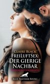 FreiLuftSex: Der gierige Nachbar   Erotische Geschichte + 1 weitere Geschichte