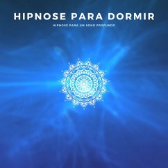 Hipnose para Dormir / Hipnose para um Sono Profundo (Versão para o Brasil) (MP3-Download) - Hipnose para um Sono Profundo - Centro de Hipnose e Terapia do Sono