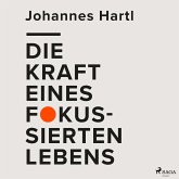 Die Kraft eines fokussierten Lebens (MP3-Download) Die Kraft eines fokussierten Lebens (MP3-Download)