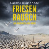Friesenrausch: Ein Nordfriesland–Krimi (Ein Fall für Thamsen & Co. 16) (MP3-Download)