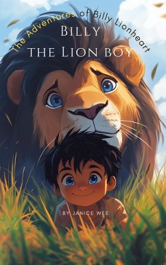 Cover Billy The Lion Boy (The Adventures of Billy Lionheart, #1) (eBook, ePUB)