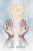 So, I May Live (eBook, ePUB)