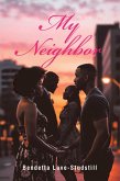 My Neighbor (eBook, ePUB)