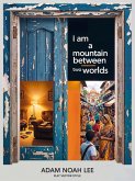 I am a mountain between two worlds (eBook, ePUB)