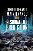 Condition-Based Maintenance and Residual Life Prediction (eBook, ePUB) Condition-Based Maintenance and Residual Life Prediction (eBook, ePUB)