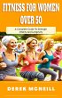 Fitness For Women Over 50: A Complete... - Bild 1