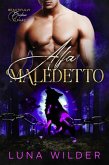 Alfa Maledetto (Twisted Oak: The Alphas, #2) (eBook, ePUB) Alfa Maledetto (Twisted Oak: The Alphas, #2) (eBook, ePUB)