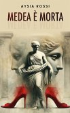 Medea è morta (eBook, ePUB) Medea è morta (eBook, ePUB)