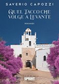 Quel tacco che volge a Levante (eBook, ePUB) Quel tacco che volge a Levante (eBook, ePUB)