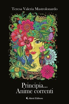 Principia... Anime correnti (eBook, ePUB) - Mastrolonardo, Teresa Valeria